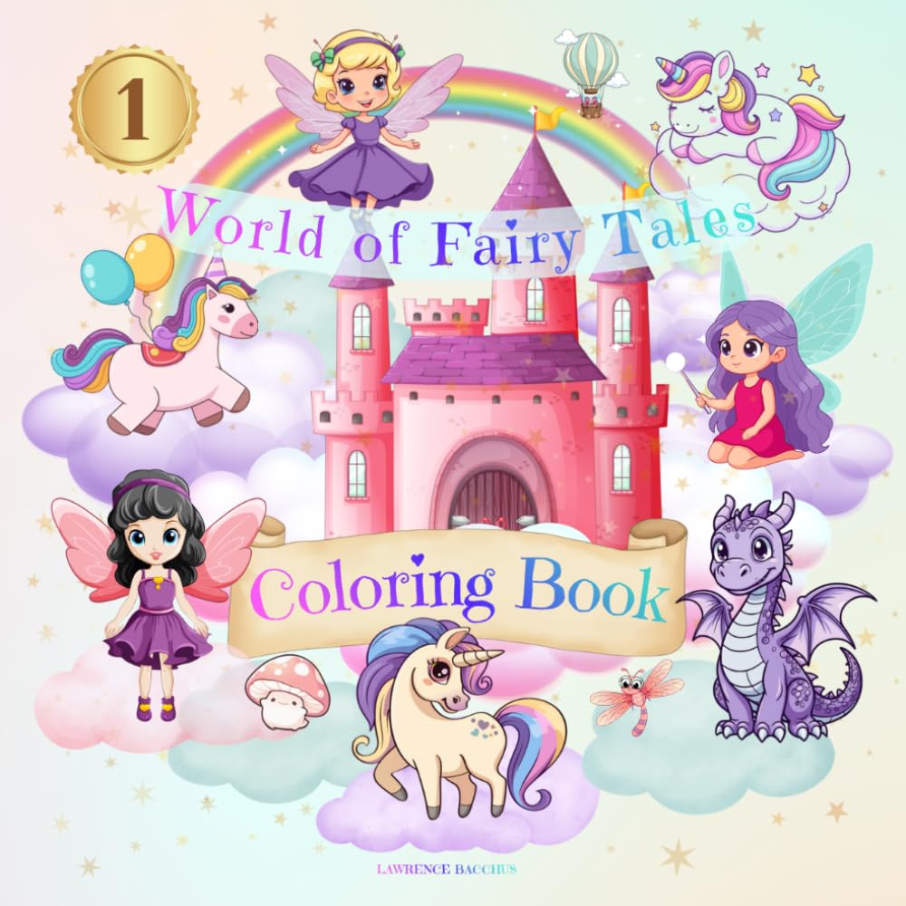 COLORING BOOK: For Girls, For Kids Age 3+, World Of Fairy Tales, Unicorn, Animals, Mushrooms