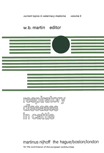 Respiratory Diseases in Cattle: A Seminar in the EEC Programme of Coordination of Research on Beef Production held at Edinburgh, November 8–10, 1977: 3 (Current Topics in Veterinary Medicine)