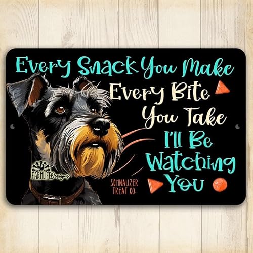Schnauzer Treat Sign Every Snack You Make dog metal tin wall art decor funny home decor