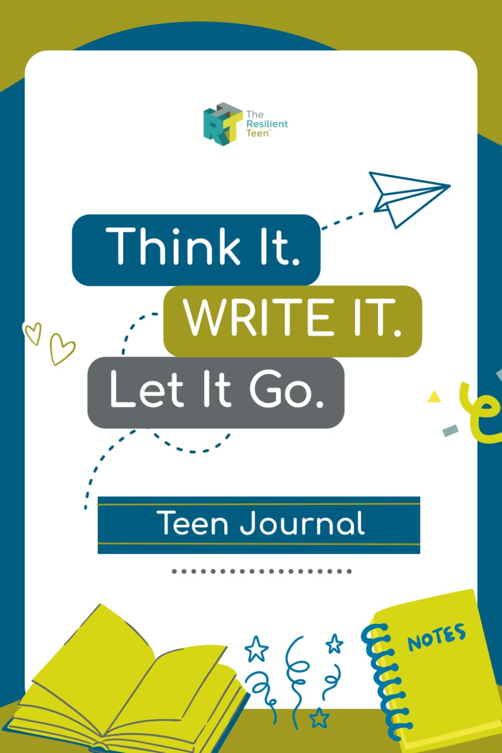 The Resilient Teen Journal: For Anxiety, Confidence, Self Reflection and Mental Health
