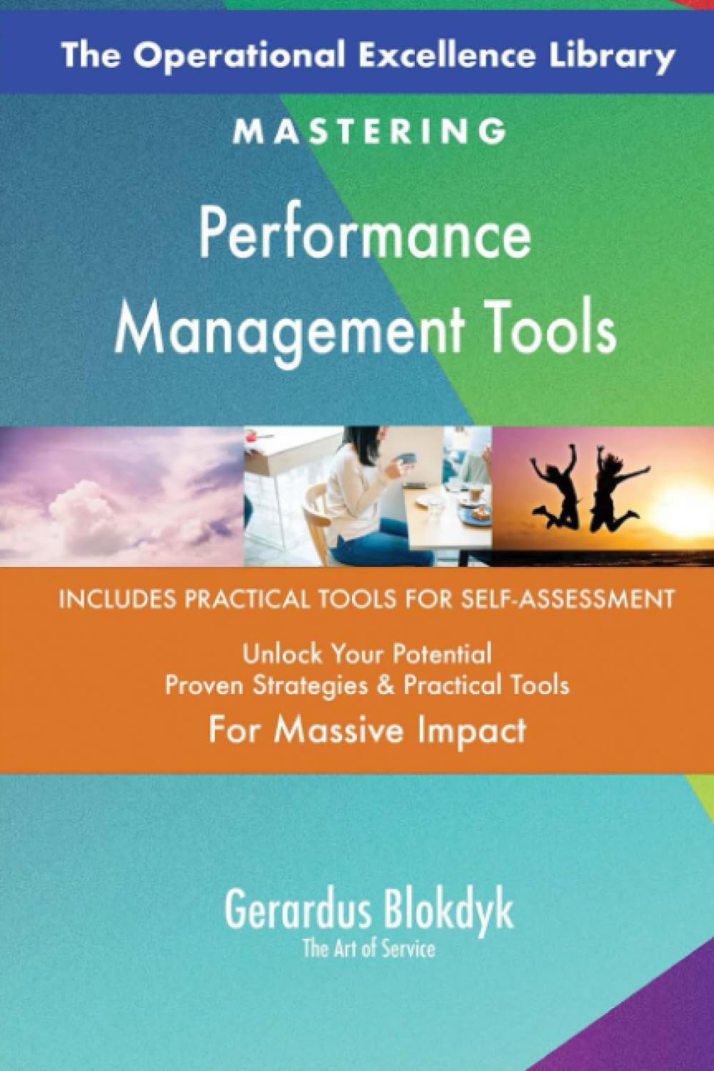 The Operational Excellence Library; Mastering Performance Management Tools