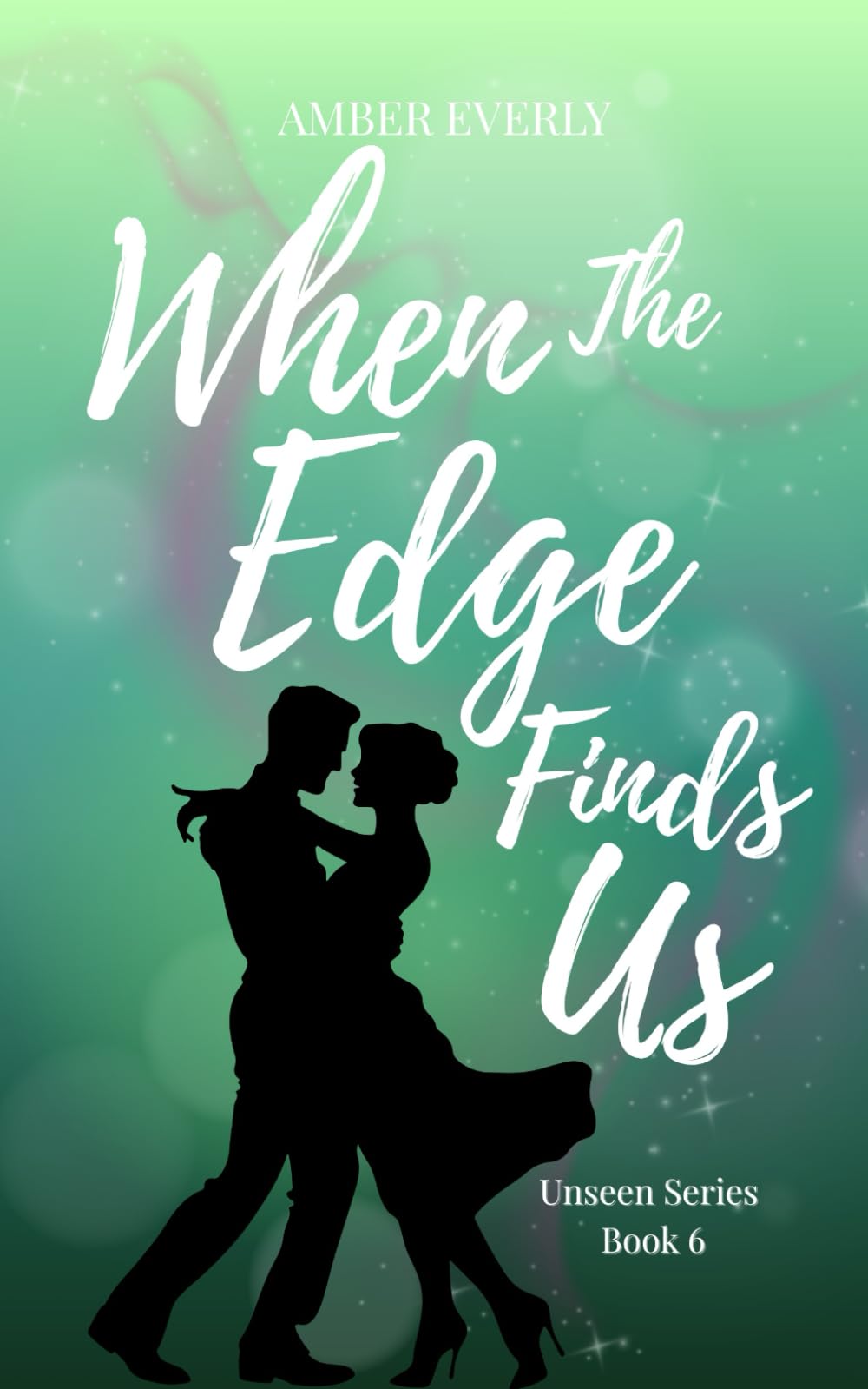 When the Edge Finds Us: 6 (Unseen)