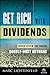 Get Rich with Dividends: A Proven System for Earning Double-Digit Returns
