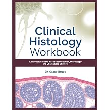 Clinical Histology Workbook A Practical Guide to Tissue Identification, Microscopy and USMLE Step 1 Review