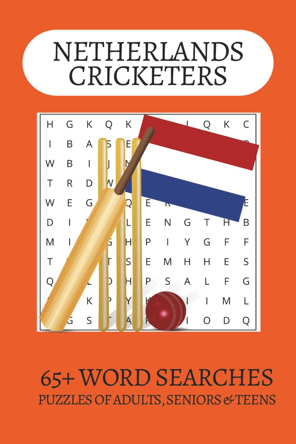 Netherlands Cricketers Word Search Puzzle Book: Word Searches with Easy to Read Print about Dutch Cricketers, The Netherlands, Cricket and more | 6x9 ... . Gift for Vacations, Holiday and Free Times