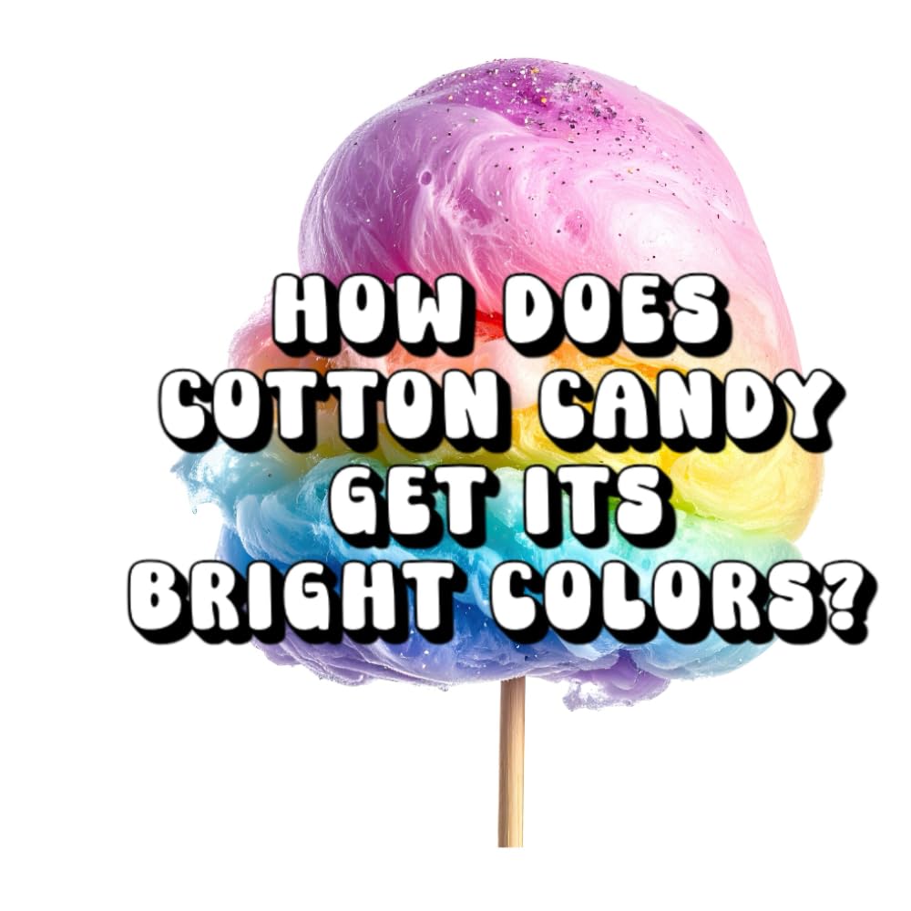 How Does Cotton Candy Get Its Bright Colors?