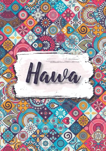 Hawa: Carnet de notes A5 | Prénom personnalisé Hawa | Cadeau d'anniversaire pour fille, femme, maman, copine, sœur ... | Fleurs ethniques | 120 pages lignée, Petit Format A5 (14.8 x 21 cm)