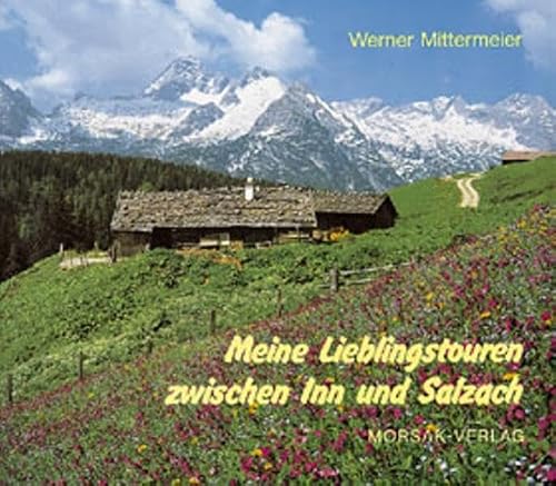 Meine Lieblingstouren zwischen Inn und Salzach - Werner Mittermeier Leinen