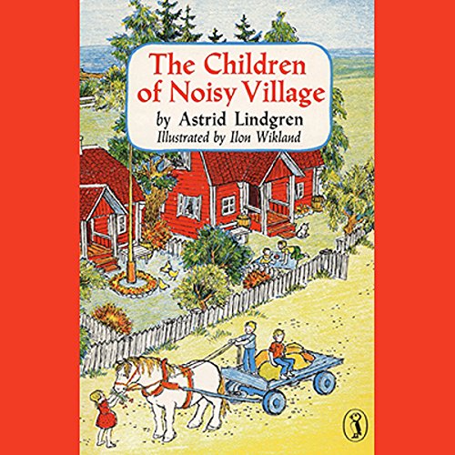 Children of the Noisy Village Audiobook by Astrid Lindgren
