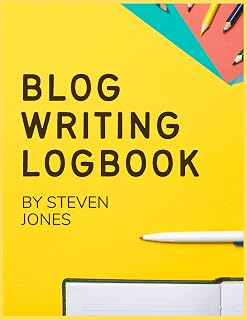 Blog Writing Logbook - Improve Your Blog Writing With Daily Prompts And Exercises