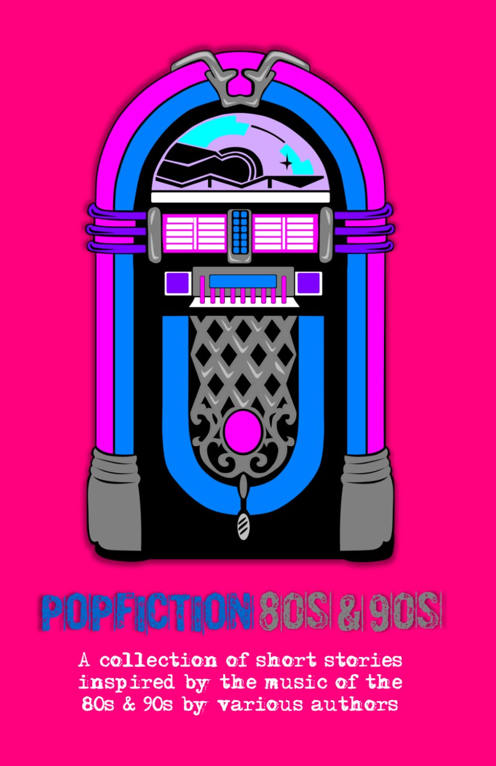 PopFiction 80s & 90s: A collection of stories inspired by the music of the 80s & 90s: 2
