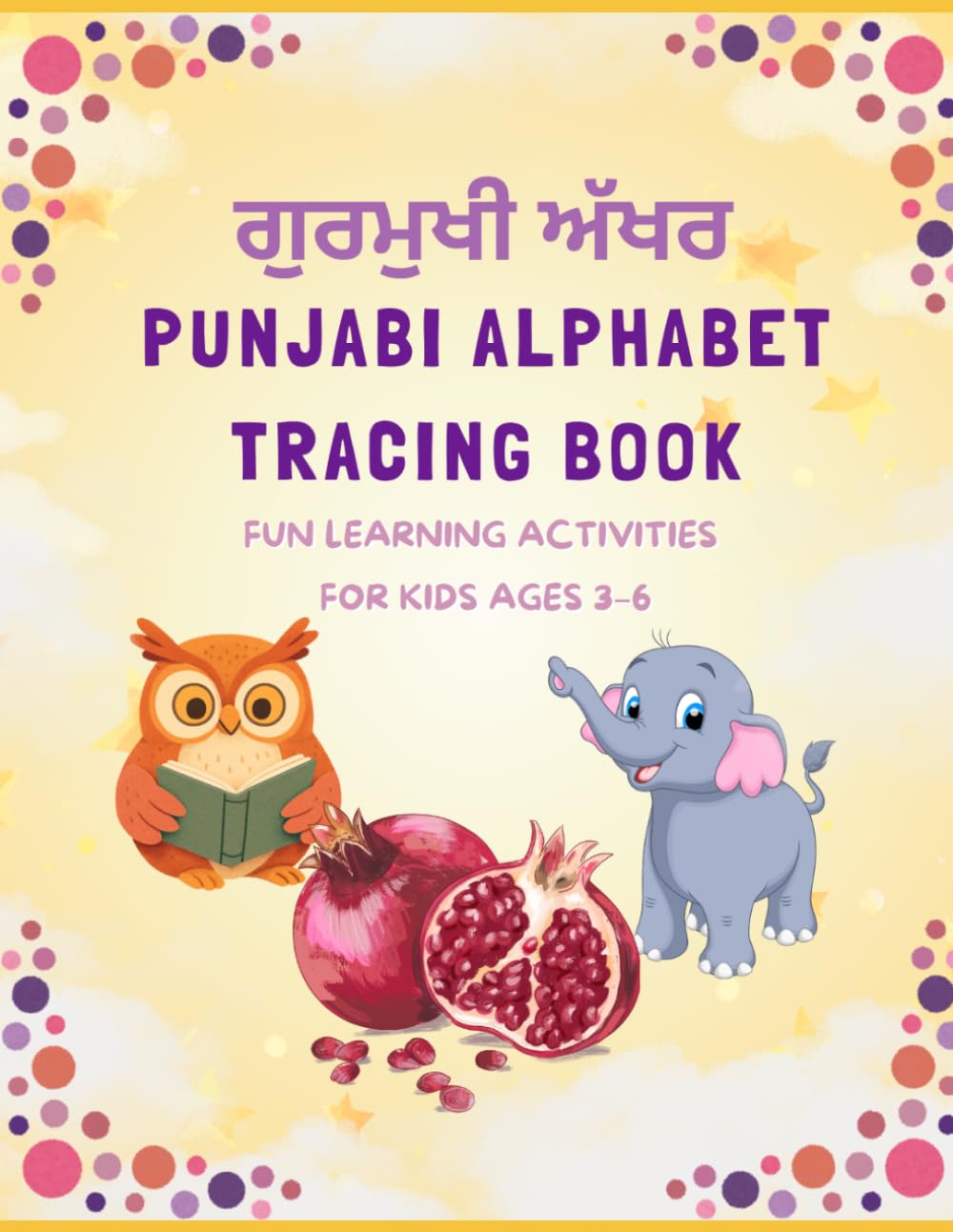 Punjabi Alphabet Tracing Book: Fun Learning Activities for Kids Ages 3–6