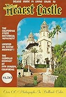 Deluxe Guide in Living Color to Magnificent Hearst Castle B000FPOFII Book Cover