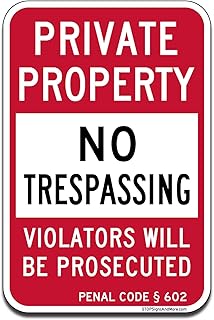 CALIFORNIA Penal Code Private Property No Trespassing Sign - 12x18 - Reflective | Rust Free Aluminum
