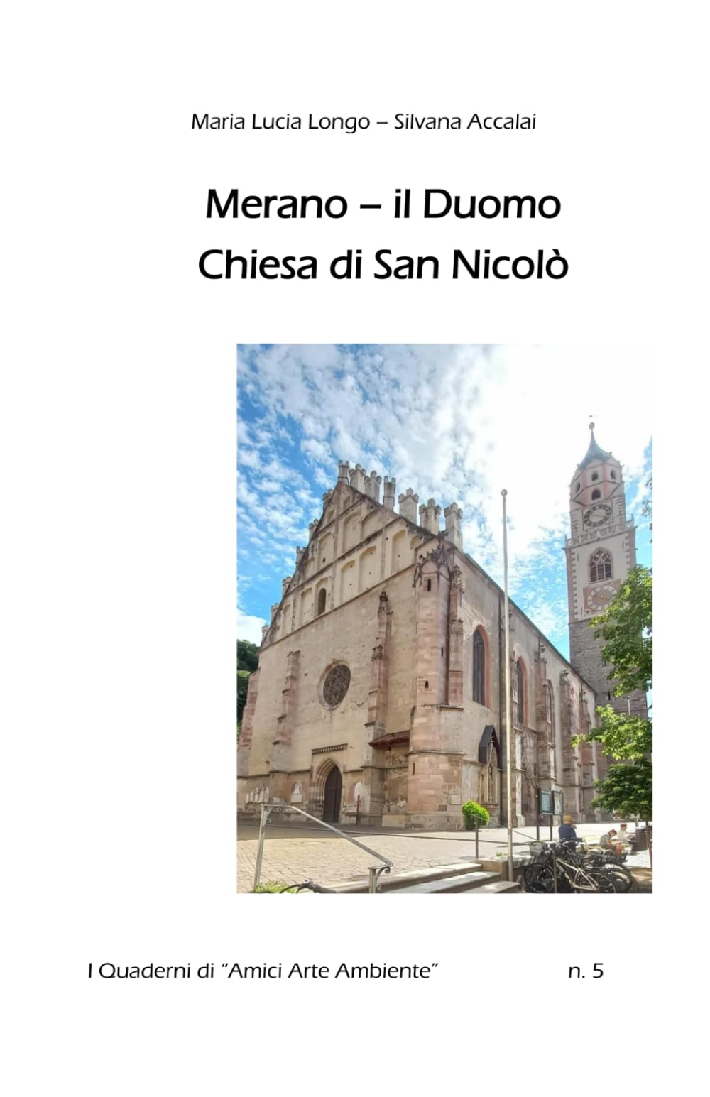 Merano - Il Duomo Chiesa di San Nicolò (I Quaderni di "Amici Arte Ambiente")