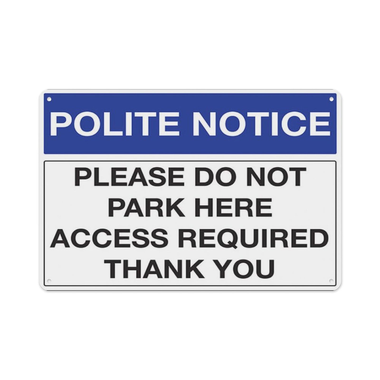 peiyeety Polite Notice - Please DoPark Here Access Required Thank You Aluminum Tin Warning Signs For Home Outdoor Garden 8X12 Inches