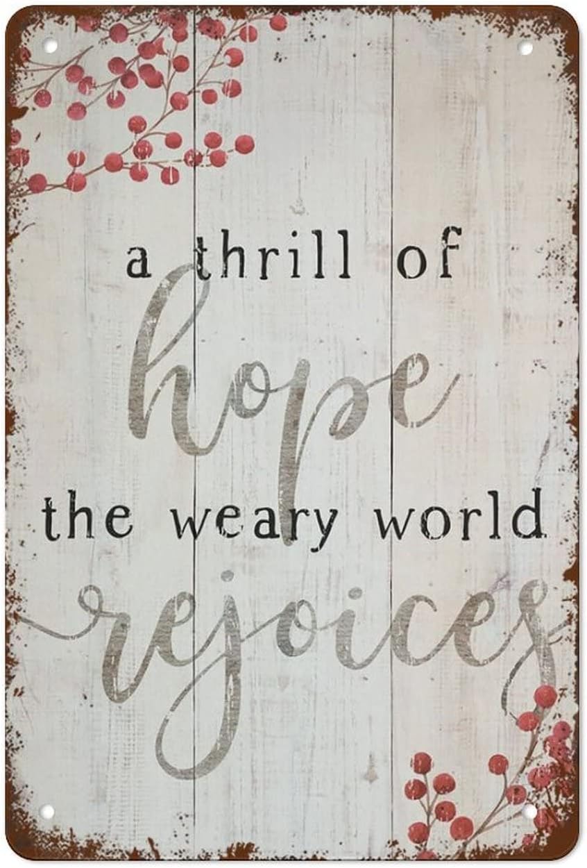 rayprint A Thrill of Hope Metal Poster The Weary World Rejoices Retro Tin Sign Vintage Wall Decor Aluminum Sign Funny Decorations for Bar Pub Cafe Farm Room Office 8x12inch