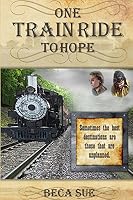 One Train Ride to Hope 0996157506 Book Cover