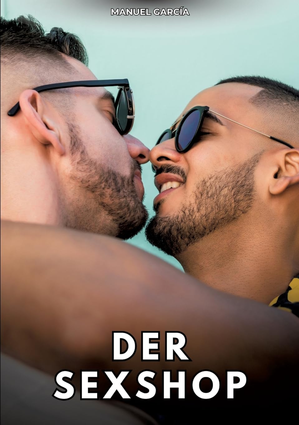 Der Sexshop: Erotische Schwulengeschichten für Erwachsene Männer