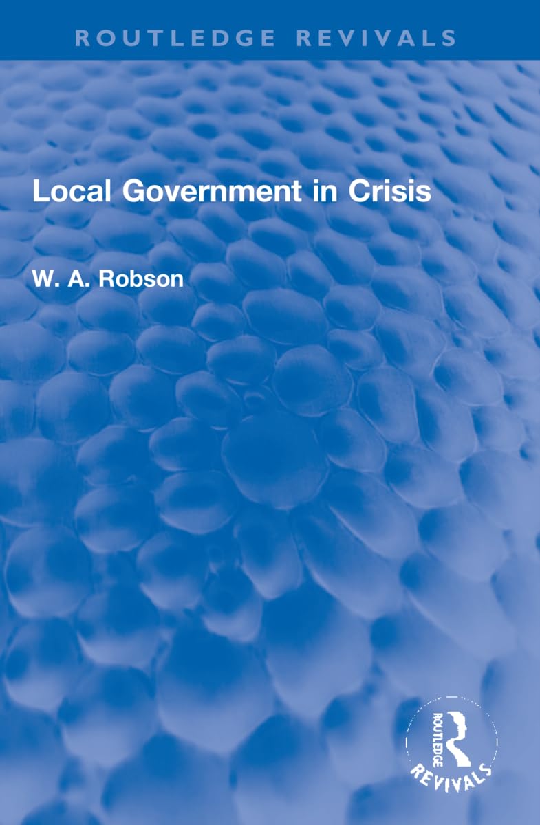 Local Government in Crisis (Routledge Revivals)