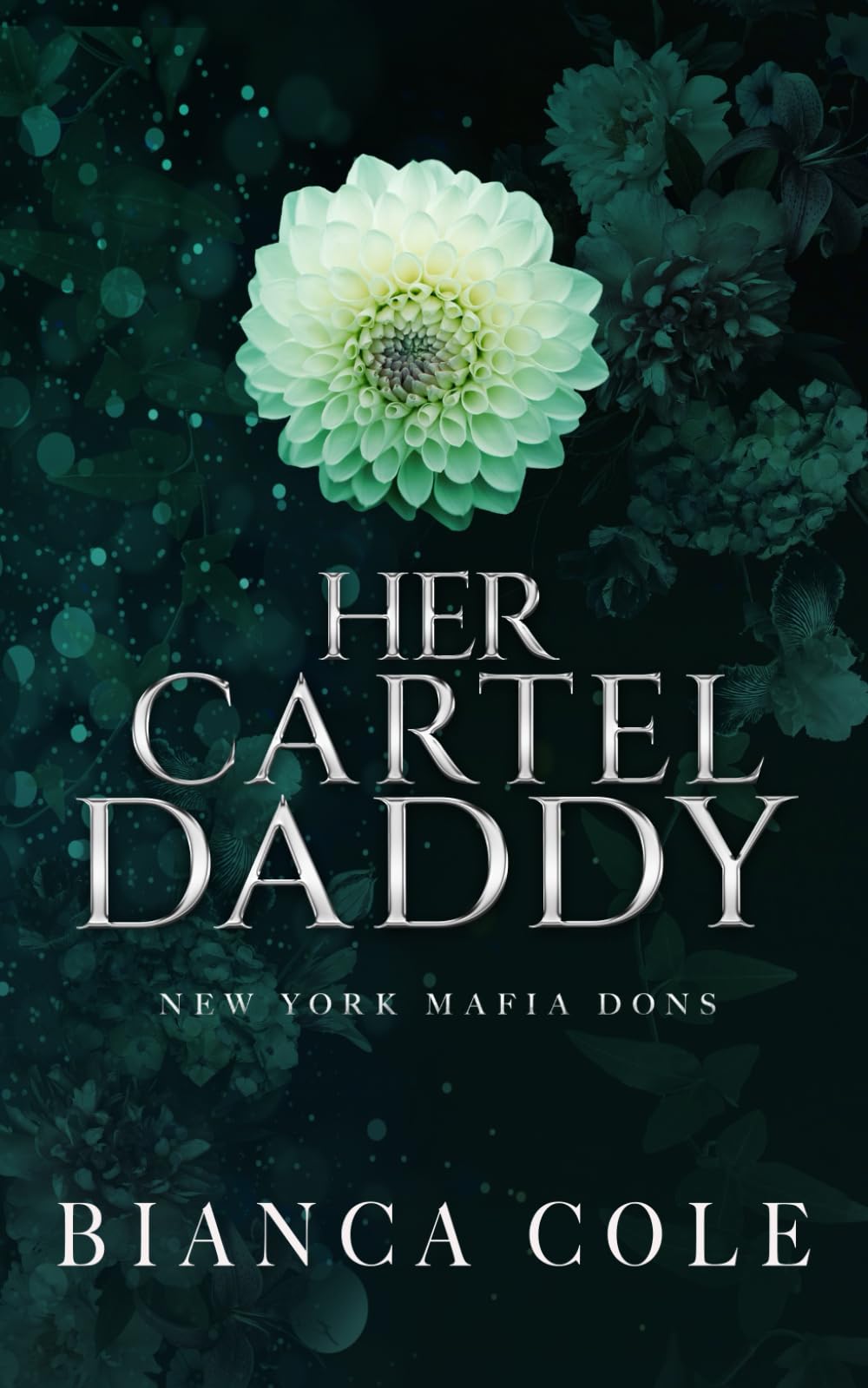 Her Cartel Daddy: A Dark Mafia Romance (New York Mafia Dons)
