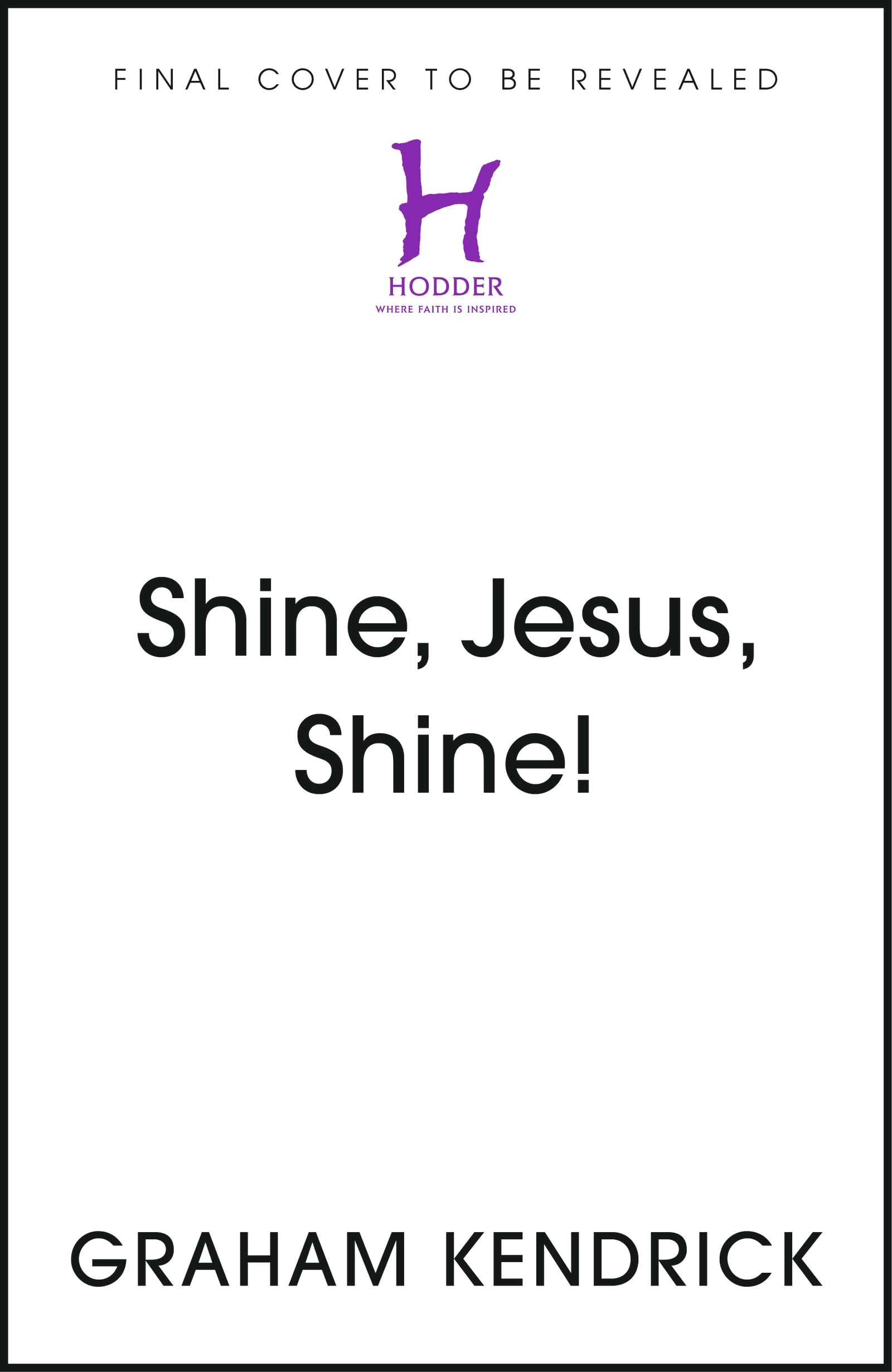 Shine Jesus Shine: My Life in 40 Songs