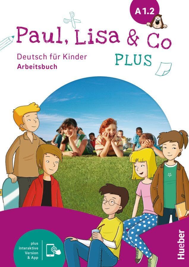 PAUL, LISA & CO PLUS A1.2 Ab&Code: Deutsch für Kinder.Deutsch als Fremdsprache / Arbeitsbuch plus interaktive Version