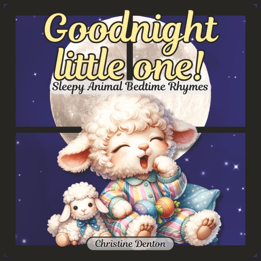 Goodnight Little One!: Sleepy Animal Bedtime Rhymes