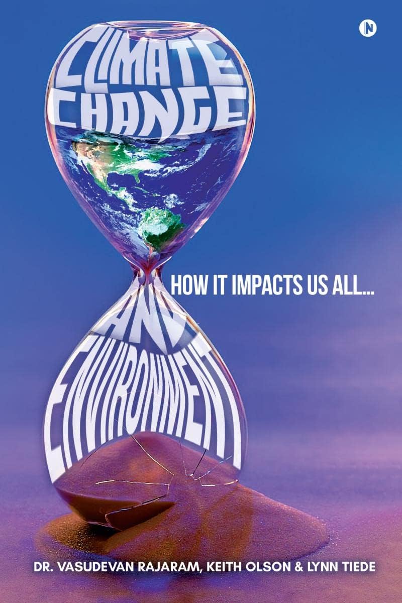 Climate Change and Environment: How It Impacts Us All