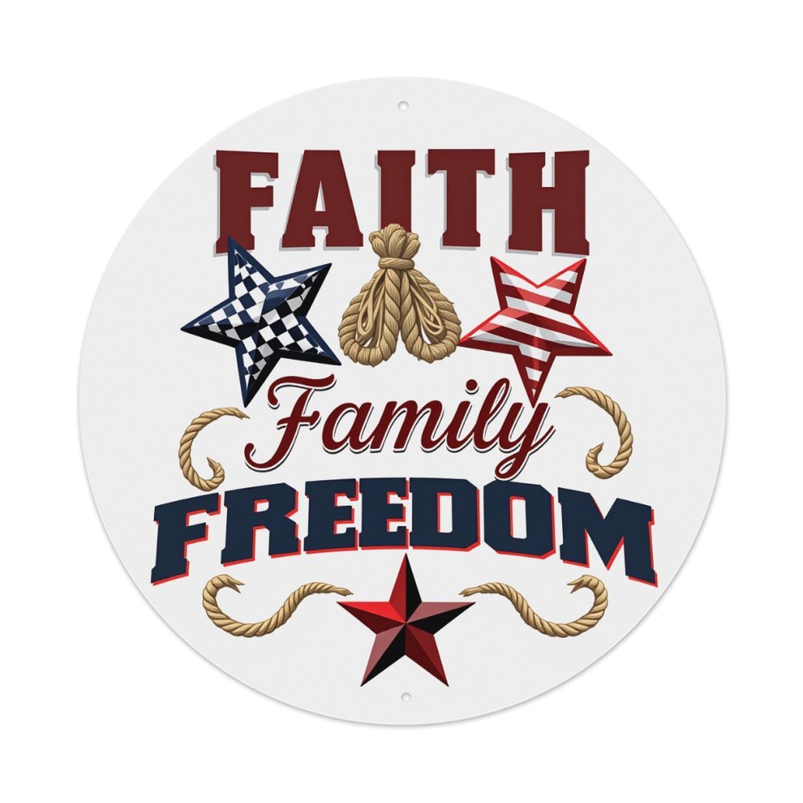 Faith Family Freedom Stars Rope Round Tin Sign Vintage Metal Poster, Home Bar Garage Man Cave Cafe Indoor & Outdoor Wall Decoration 8x8Inches