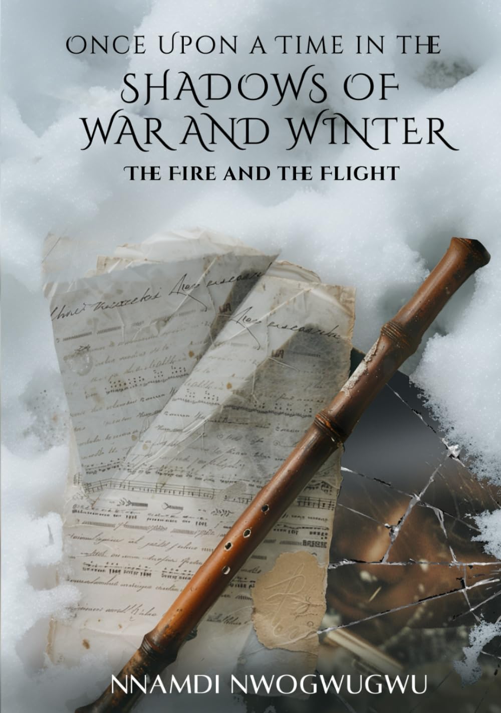 Once Upon A Time In The Shadows of War and Winter: The Fire and The Flight