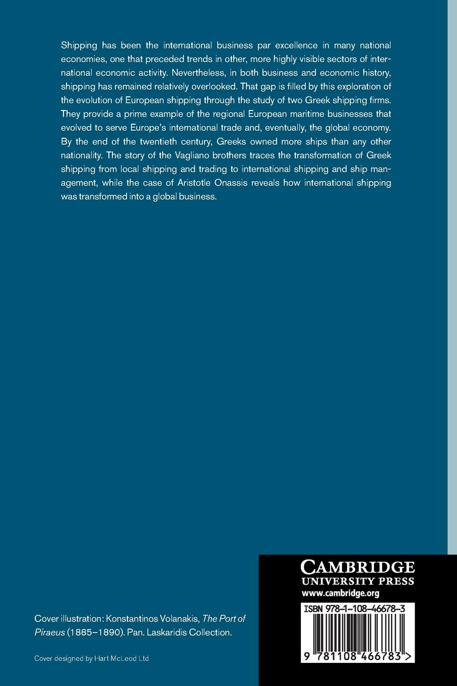 Creating Global Shipping: Aristotle Onassis, the Vagliano Brothers, and the Business of Shipping, c.1820–1970 (Cambridge Studies in the Emergence of Global Enterprise)