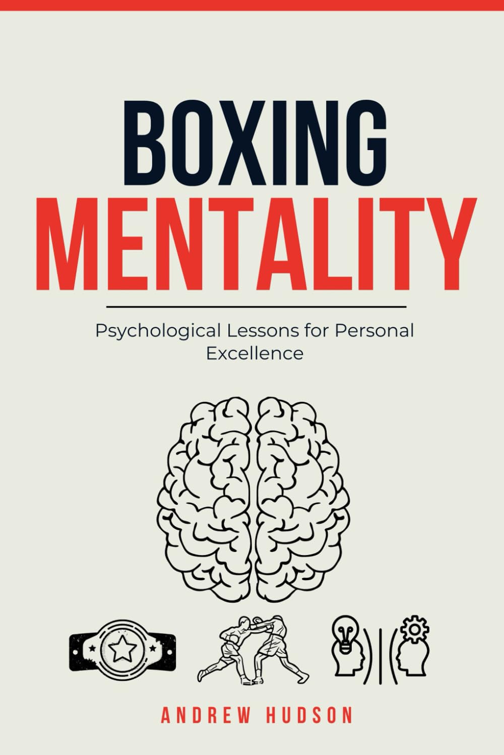 Boxing Mentality: Psychological Lessons for Personal Excellence      Paperback – July 23, 2024