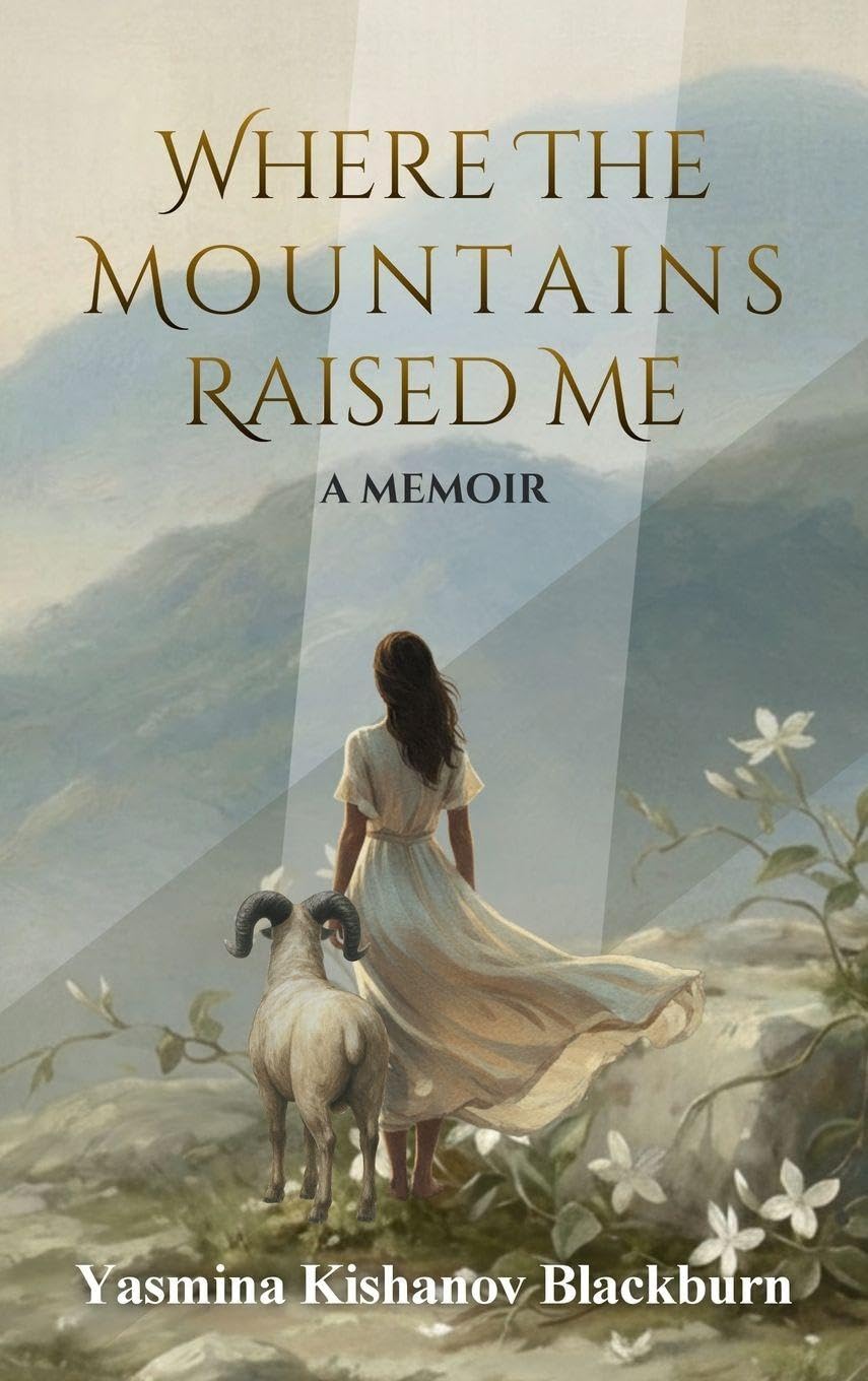 Where the Mountains Raised Me: A Memoir