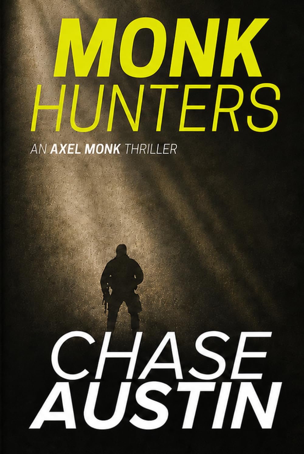 Monk Hunters: Ruthless assassin Axel Monk is on the run but Can he outrun his own kind? (Axel Monk Thrillers)