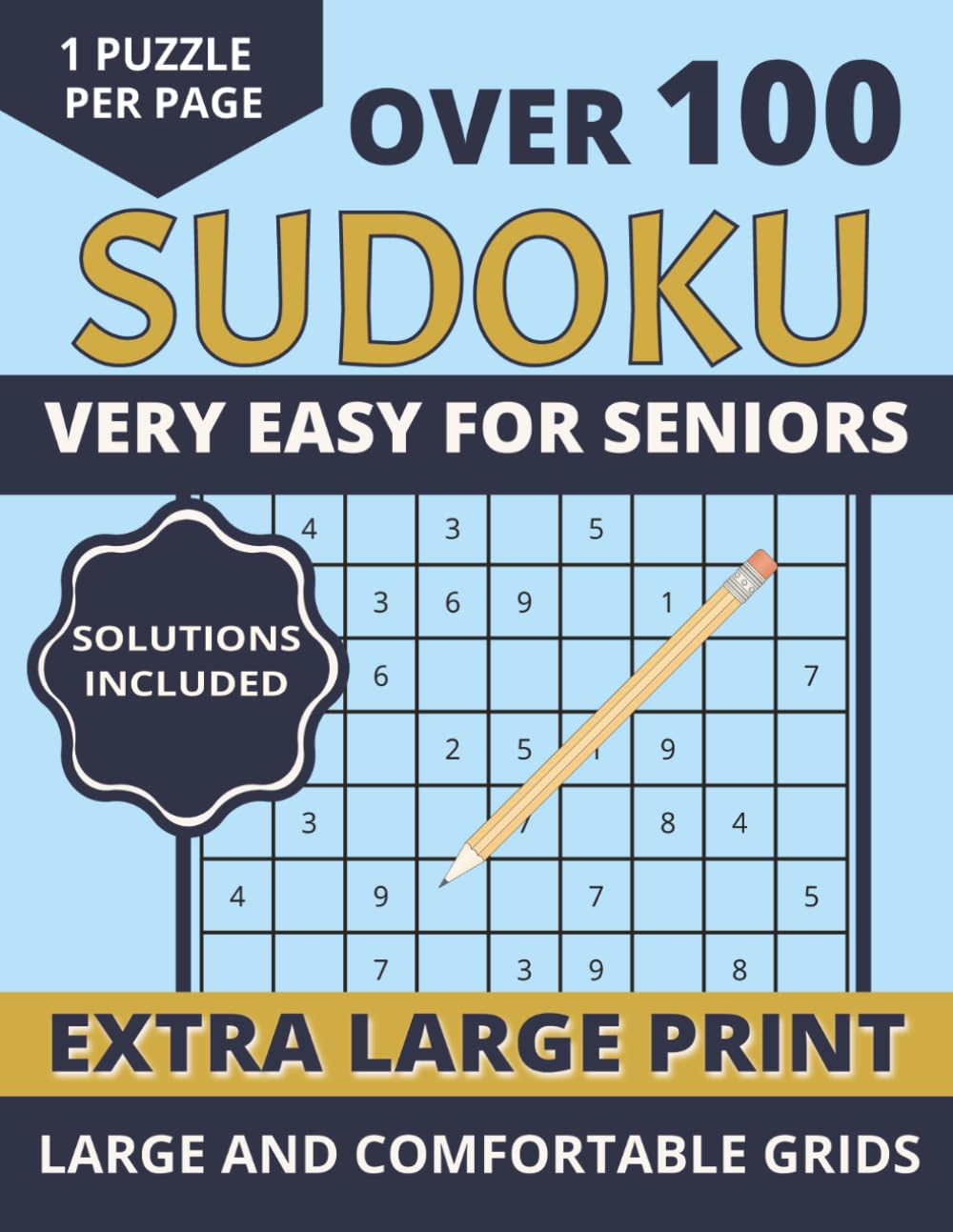 Very Easy Extra Large Print Sudoku for Seniors: Over 100 Sudoku Puzzles | 1 Puzzle Per Page | Large Easy-to-Read Grids | 8.5x11 inches | Solutions Included