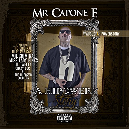 A Hi Power Story [Explicit] by Mr. Capone-e on Amazon Music - Amazon.co.uk