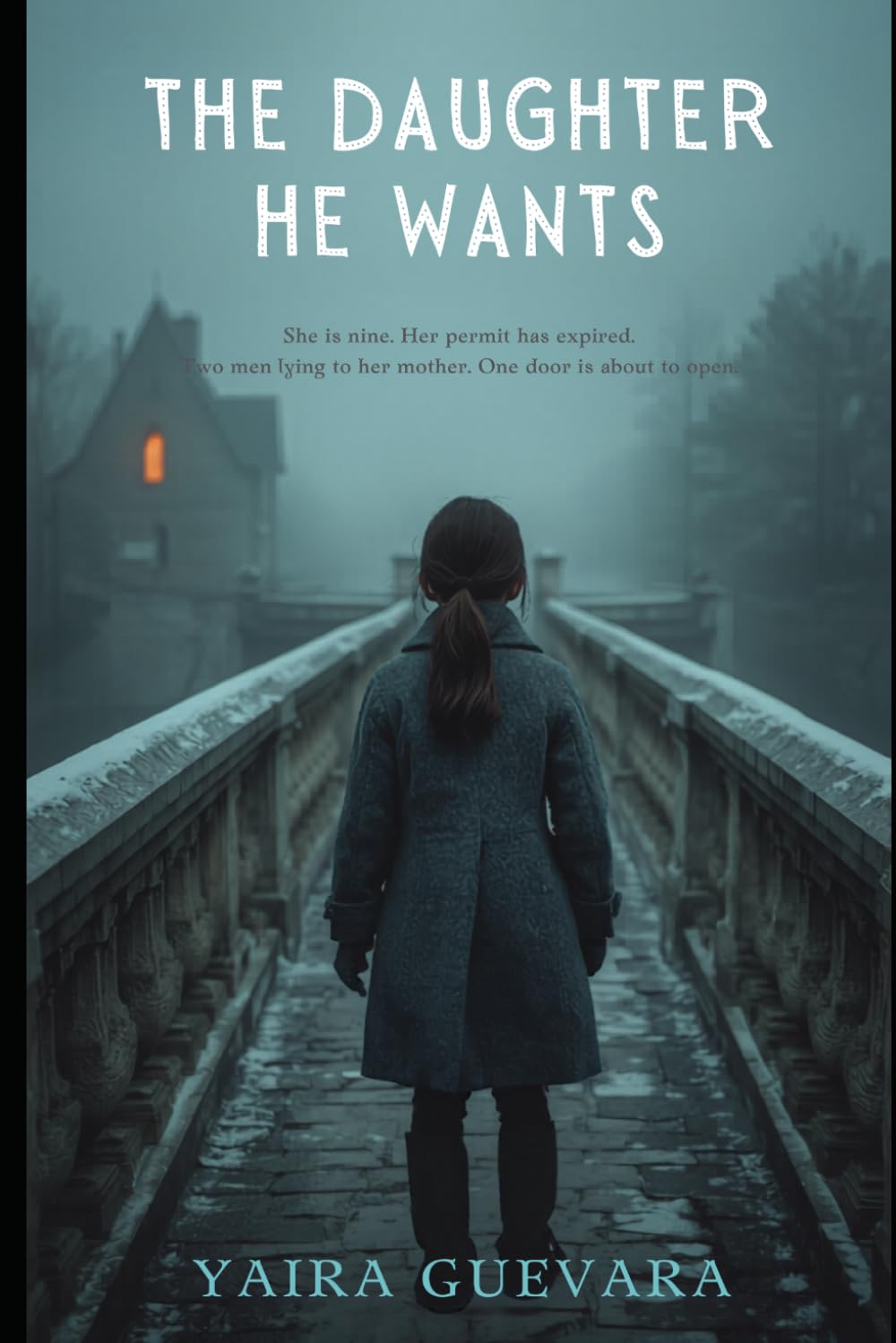 The Daughter He Wants: A Psychological Thriller