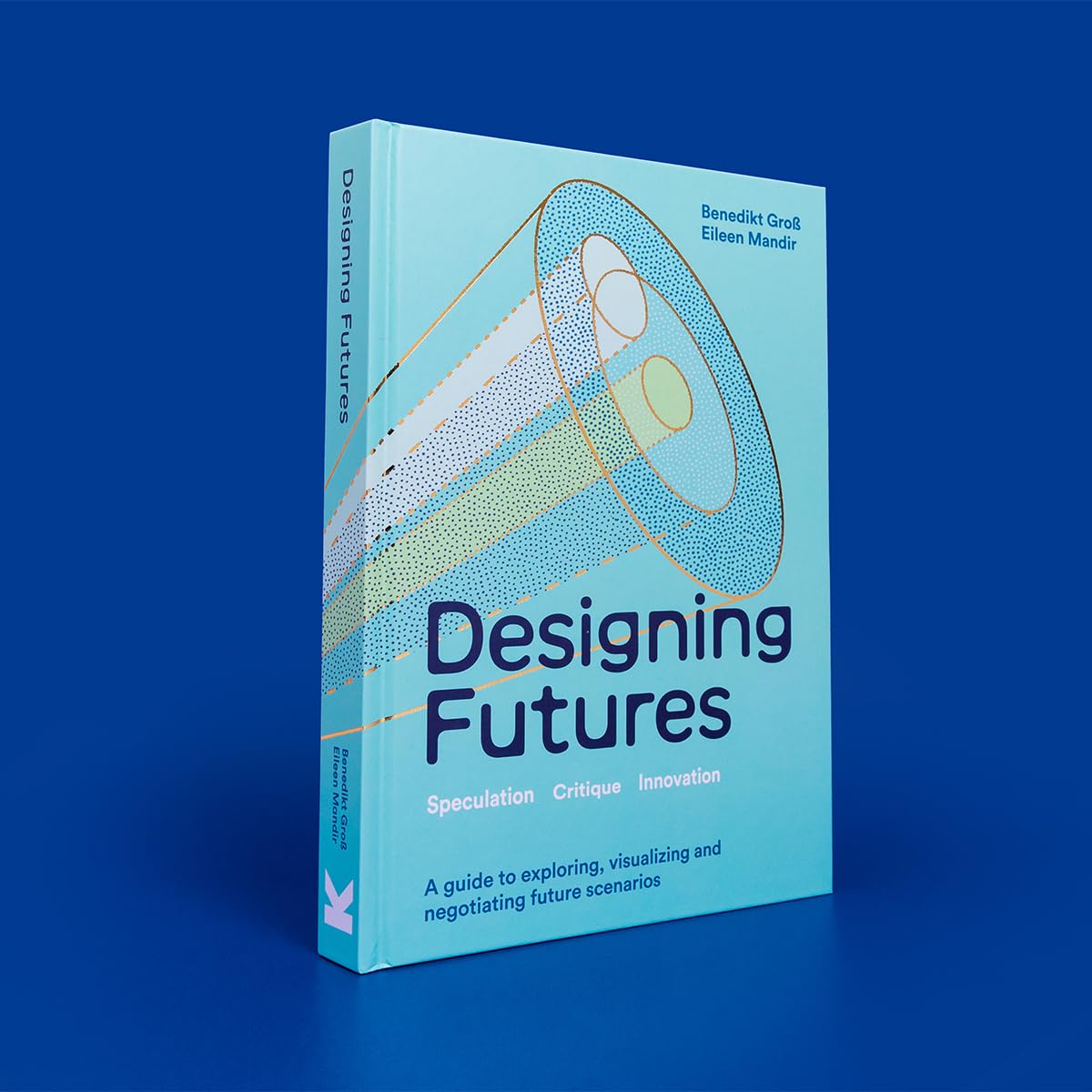 Designing Futures: Speculation, Critique, Innovation