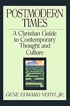 Postmodern Times: A Christian Guide to Contemporary Thought and Culture (Volume 15)