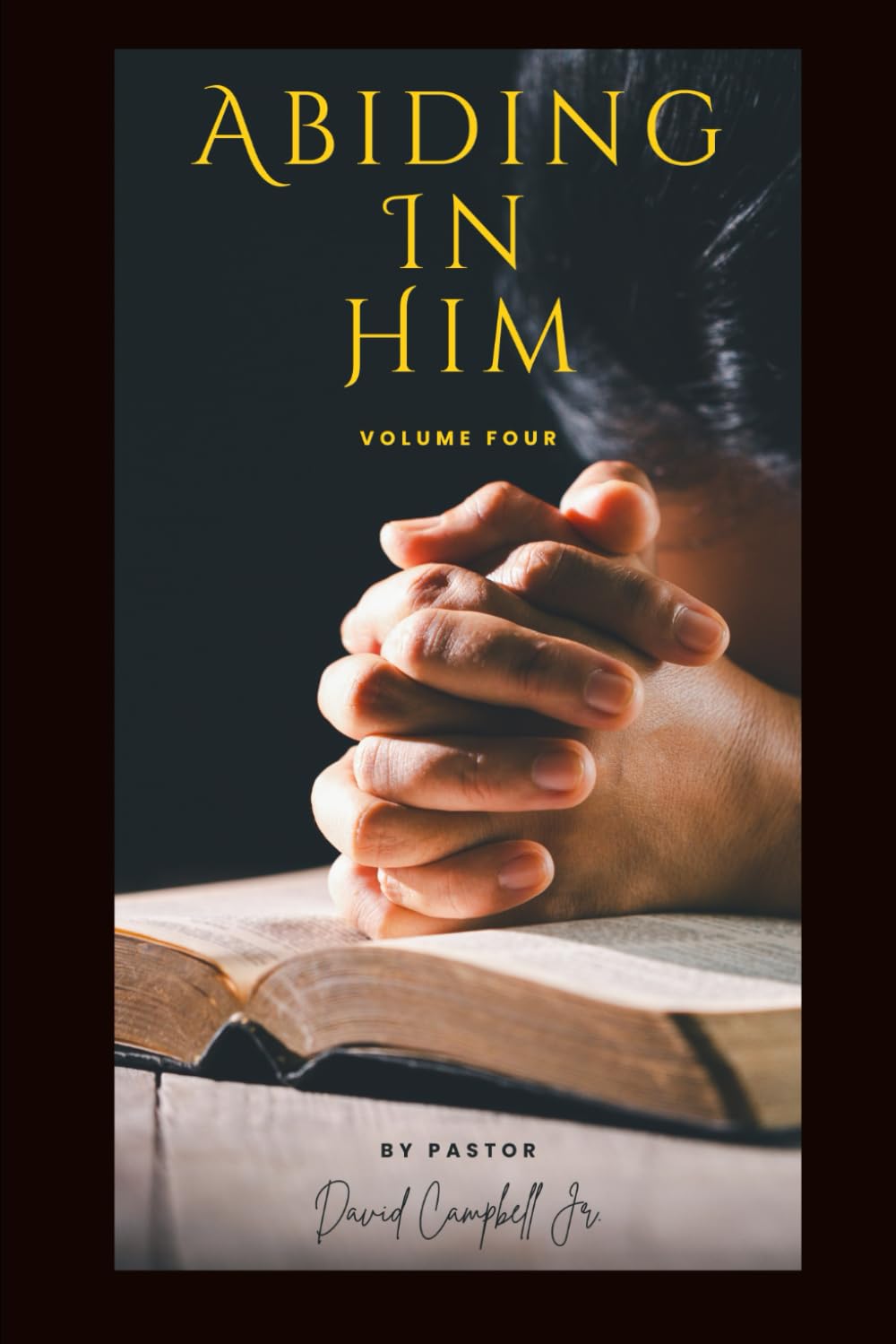 Abiding In Him Volume 4
