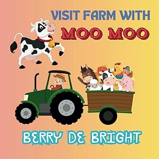 VISIT FARM WITH MOO MOO: " A FUN ANIMAL PARADE AND THEIR SOUND PARTY "