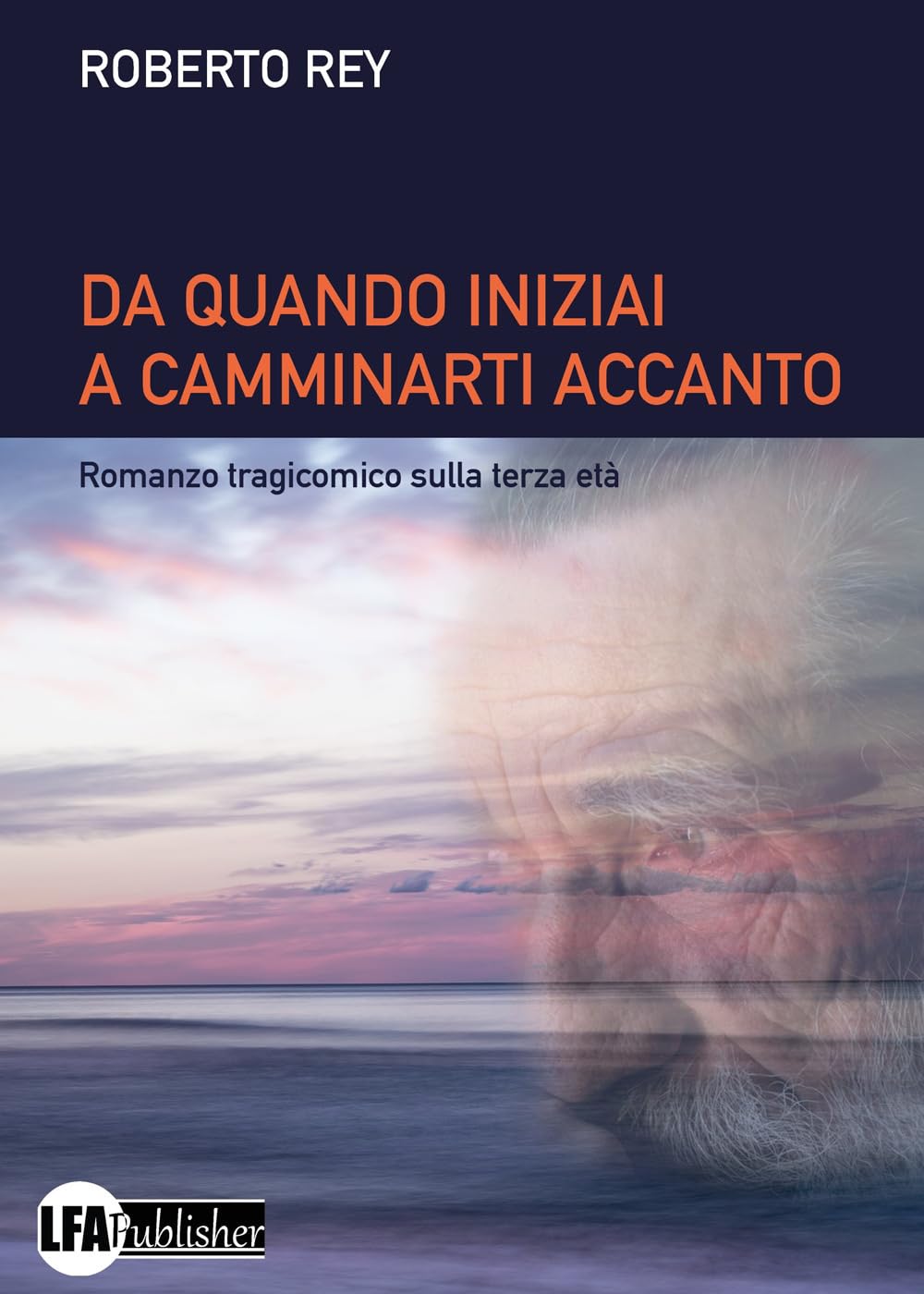 Da Quando Iniziai A Camminarti Accanto. Romanzo Tragicomico Sulla Terza Età - 4