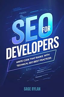 SEO for Developers: Write Code That Ranks with Technical SEO Best Practices