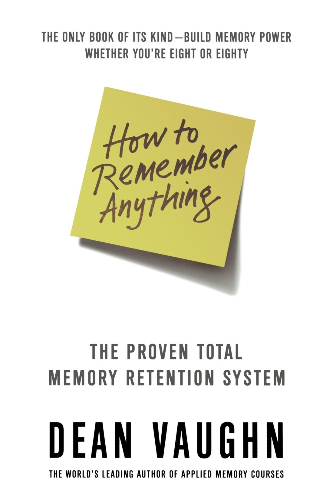 Buy How to Remember Anything The Total Proven Memory Retention System