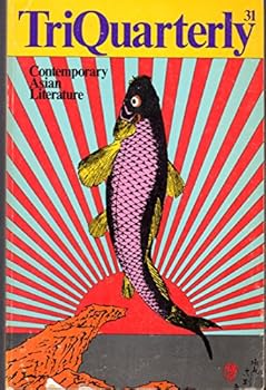 Paperback TRIQUARTERLY 31: Contemporary Asian Literature. Fall, 1974 Book