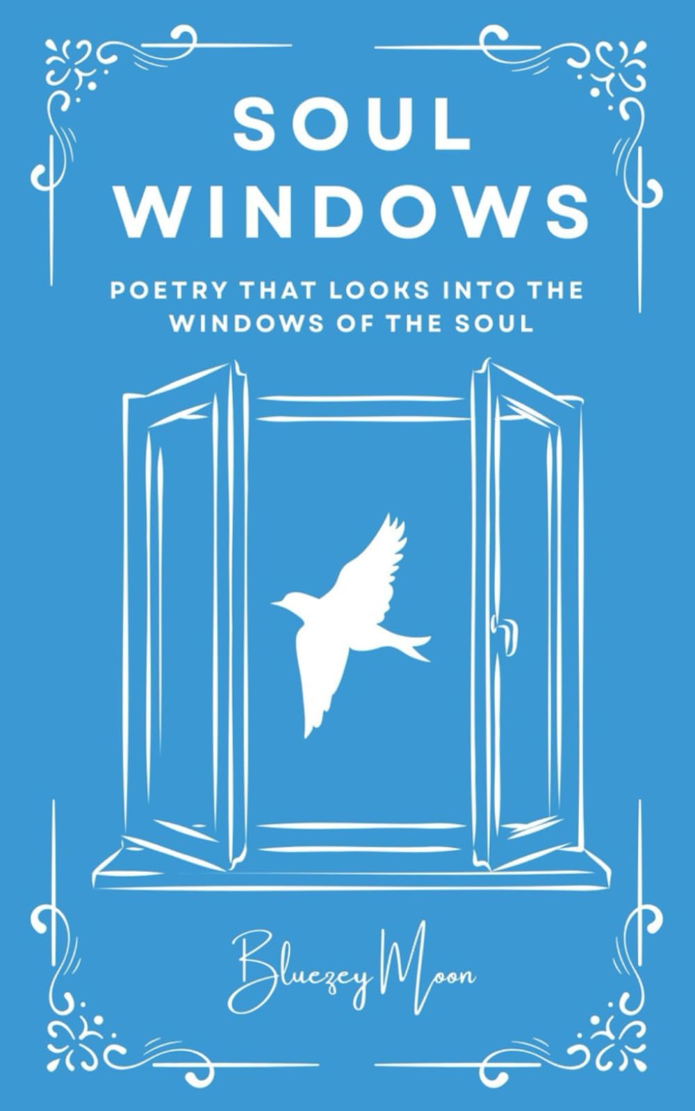 Soul Windows: Poetry That Looks Into the Windows of the Soul