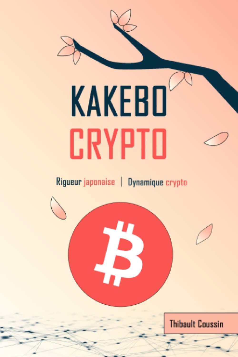 Amazon.fr - KAKEBO CRYPTO : épargner et investir avec succès ! - Coussin,  Thibault - Livres