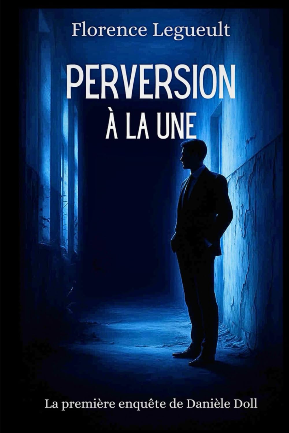 Perversion à la Une: La première enquête de Danièle Doll