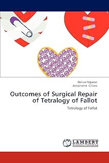 Outcomes of Surgical Repair of Tetralogy of Fallot: Tetralogy of Fallot